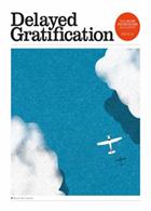 Delayed Gratification  Magazine Issue  