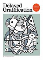 Delayed Gratification  Magazine Issue  