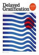 Delayed Gratification  Magazine Issue  