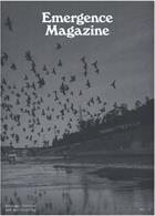 Emergence Magazine Issue  