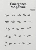 Emergence Magazine Issue  