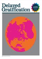 Delayed Gratification  Magazine Issue  