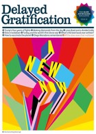 Delayed Gratification  Magazine Issue  