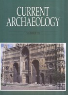 Current Archaeology Magazine Issue  