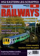 Todays Railways Uk Magazine Issue JAN 22