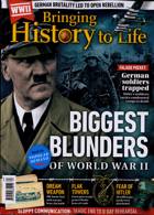 Bringing History To Life Magazine Issue NO 63