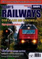 Todays Railways Europe Magazine Issue FEB 22