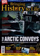 Bringing History To Life Magazine Issue NO 64
