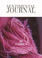 Sentimental Journal  Magazine Issue 07. FABRICS 