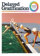 Delayed Gratification  Magazine Issue  