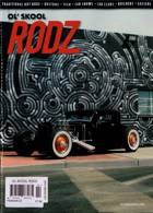 Ol Skool Rodz Magazine Issue FEB-MAR