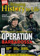 Bringing History To Life Magazine Issue NO 76