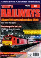 Todays Railways Uk Magazine Issue APR 23