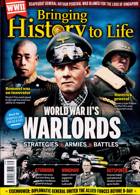 Bringing History To Life Magazine Issue NO 79
