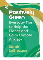 Positively Green Book Magazine Issue PositivelyGreen 