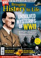 Bringing History To Life Magazine Issue NO 82
