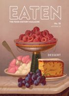 Eaten Magazine Issue 18: Dessert 
