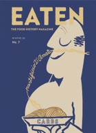 Eaten Magazine Issue 7: Carbs