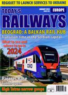 Todays Railways Europe Magazine Issue JAN 24