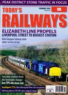 Todays Railways Uk Magazine Issue FEB 24