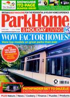 Park Home & Holiday Caravan Magazine Issue JUN 25