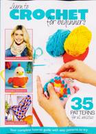Learn Crochet For Beginners Magazine Issue ONE SHOT