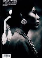 Black & White Photography Magazine Issue NO 305