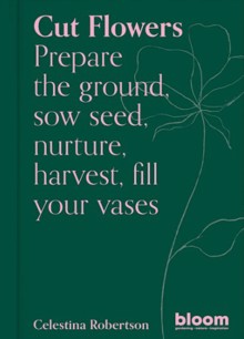 Bloom Book - Cut Flowers Magazine Issue CutFlowers