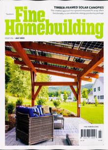 Fine Homebuilding Magazine Issue JUL 23