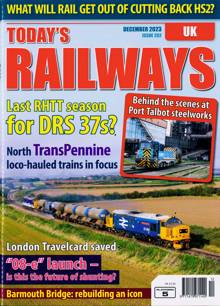 Todays Railways Uk Magazine Issue DEC 23