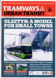 Tramways And Urban Transit Magazine Issue APR 24