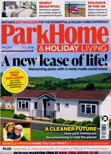Park Home & Holiday Caravan Magazine MAY 24 Order Online