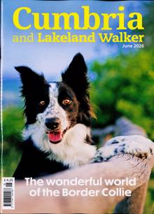 Cumbria And Lakeland Walker Magazine Issue JUN 26