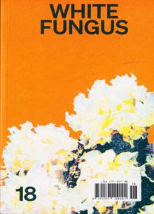 White Fungus Magazine NO18 Order Online