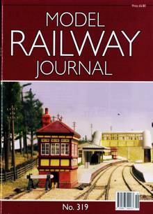 Model Railway Journal Magazine Issue NO 319