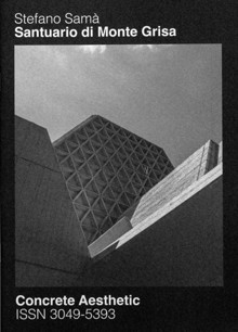 Concrete Aesthetic Series Magazine Issue 06 Tempio di Monte G 