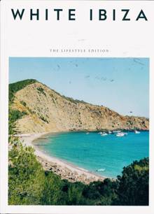White Ibiza Lifestyle Magazine Issue ONE SHOT
