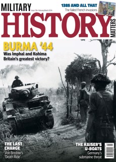 Military History Matters Magazine Issue  