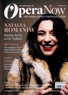 Opera Now Magazine Issue SUMMER
