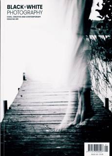 Black & White Photography Magazine Issue NO 301