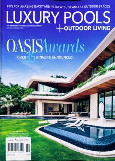 Luxury Pools And Living Magazine Issue SPR/SUM