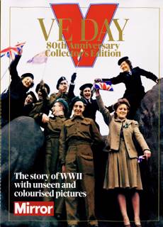 Ve Day 80 Years On Magazine Issue SPECIAL