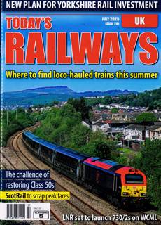 Todays Railways Uk Magazine Issue JUL 25