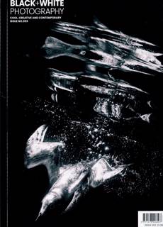 Black & White Photography Magazine Issue NO 303
