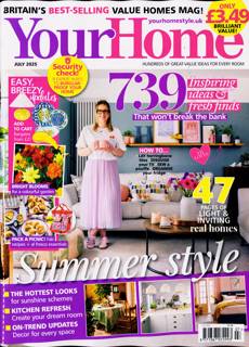 Your Home Magazine Issue JUL 25