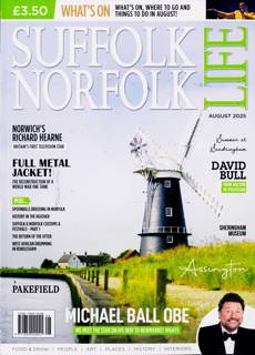 Suffolk & Norfolk Life Magazine Issue AUG 25