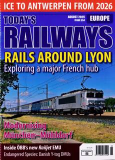 Todays Railways Europe Magazine Issue AUG 25