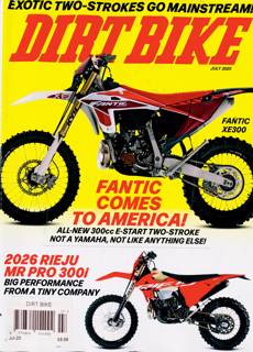 Dirt Bike Mthly Magazine Issue JUL 25