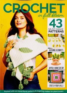 Crochet In Full Bloom Magazine Issue ONE SHOT