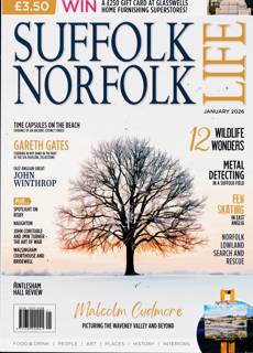 Suffolk & Norfolk Life Magazine Issue JAN 26